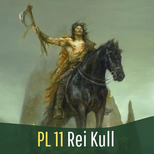 Arte do episódio PL 11 - Rei Kull.